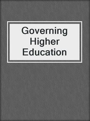Governing Higher Education