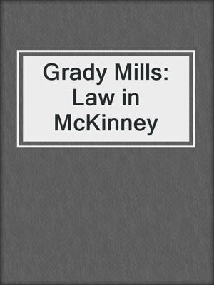 Grady Mills: Law in McKinney