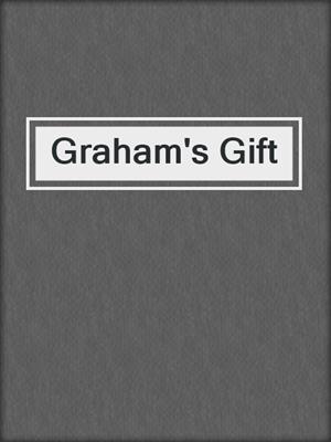 cover image of Graham's Gift