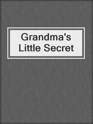 Grandma's Little Secret