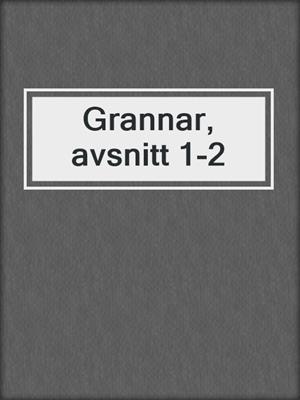 Grannar, avsnitt 1-2