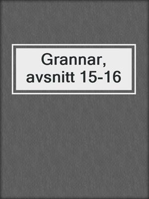 Grannar, avsnitt 15-16