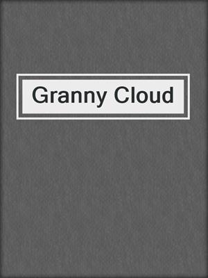 cover image of Granny Cloud