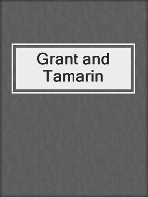 cover image of Grant and Tamarin