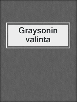 cover image of Graysonin valinta