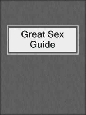 cover image of Great Sex Guide