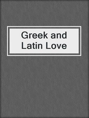 cover image of Greek and Latin Love