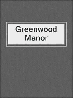 Greenwood Manor