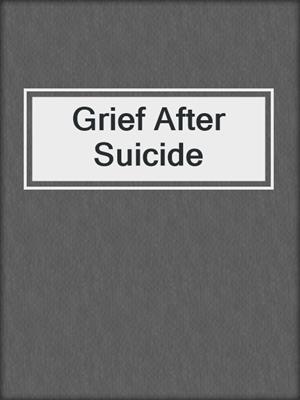 Grief After Suicide