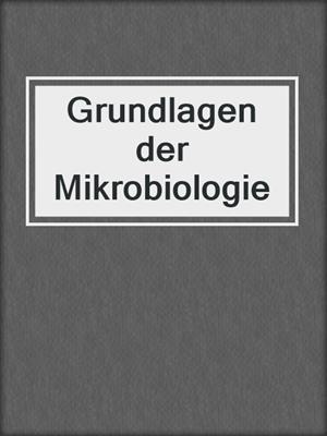Grundlagen der Mikrobiologie