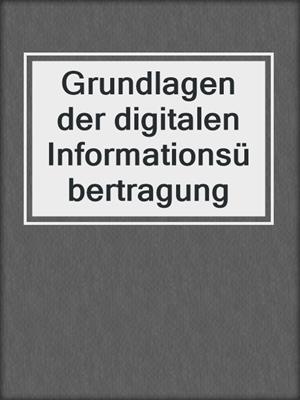 Grundlagen der digitalen Informationsübertragung
