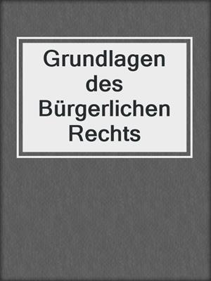 Grundlagen des Bürgerlichen Rechts