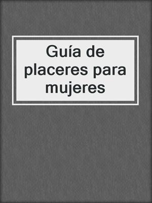 cover image of Guía de placeres para mujeres
