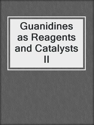 Guanidines as Reagents and Catalysts II