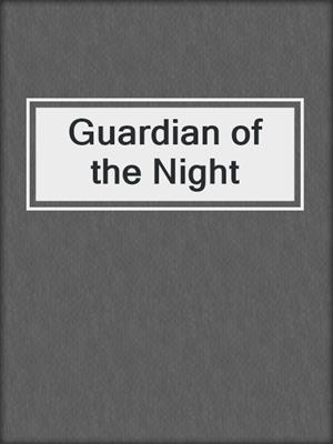 cover image of Guardian of the Night