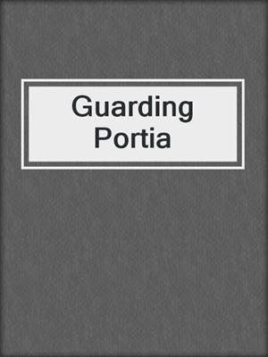 cover image of Guarding Portia