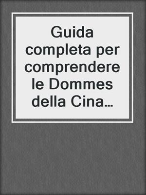 cover image of Guida completa per comprendere le Dommes della Cina continentale