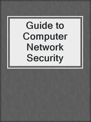 Guide to Computer Network Security