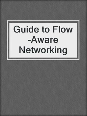 Guide to Flow-Aware Networking