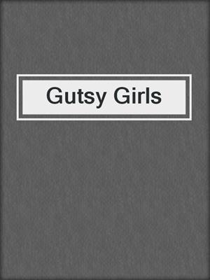 cover image of Gutsy Girls