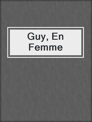 cover image of Guy, En Femme