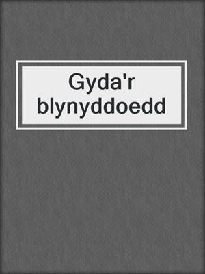 Gyda'r blynyddoedd