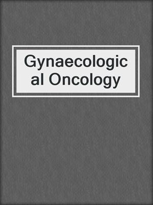 Gynaecological Oncology