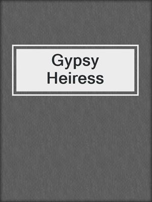 cover image of Gypsy Heiress