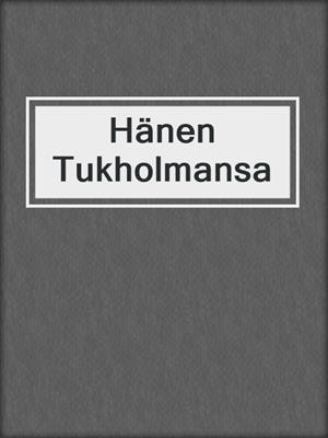 cover image of Hänen Tukholmansa