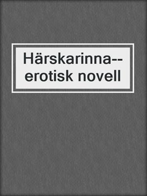 cover image of Härskarinna--erotisk novell