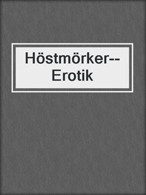 cover image of Höstmörker--Erotik