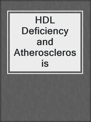 HDL Deficiency and Atherosclerosis