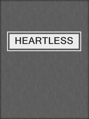 cover image of HEARTLESS