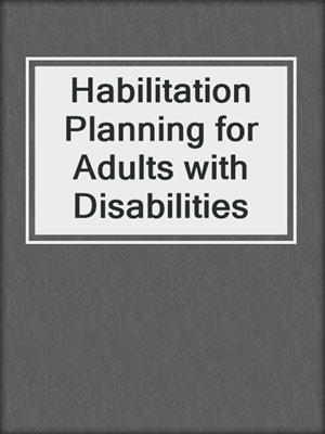 Habilitation Planning for Adults with Disabilities