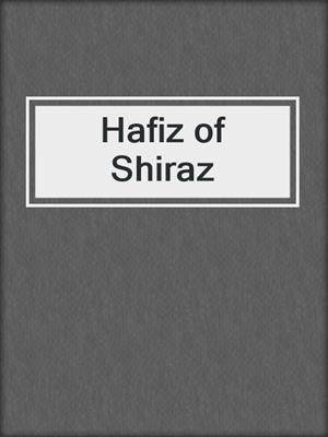 cover image of Hafiz of Shiraz