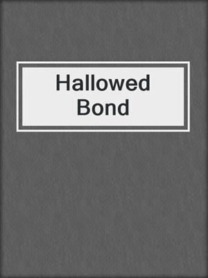 cover image of Hallowed Bond