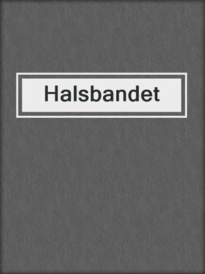 cover image of Halsbandet