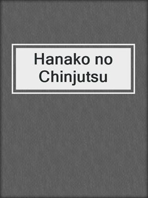 Hanako no Chinjutsu