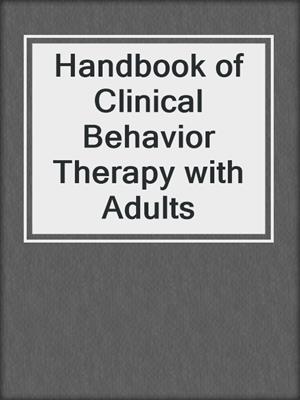 Handbook of Clinical Behavior Therapy with Adults