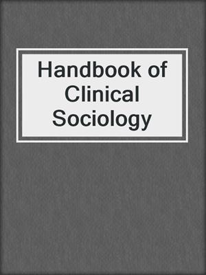 Handbook of Clinical Sociology
