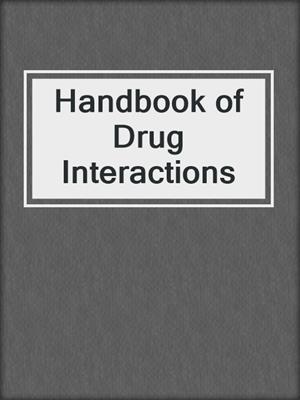 Handbook of Drug Interactions