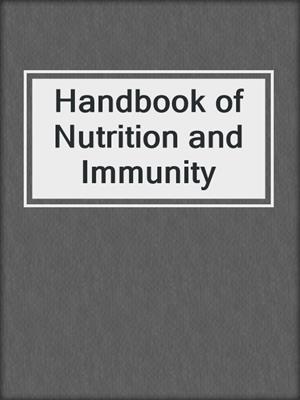 Handbook of Nutrition and Immunity