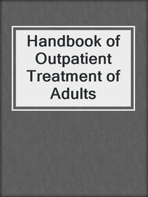 Handbook of Outpatient Treatment of Adults