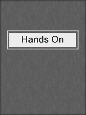 cover image of Hands On