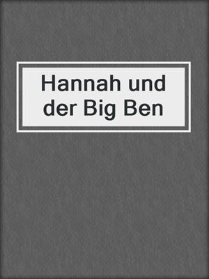 cover image of Hannah und der Big Ben