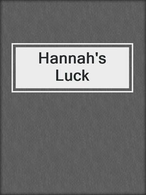 cover image of Hannah's Luck
