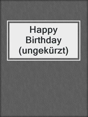 Happy Birthday (ungekürzt)
