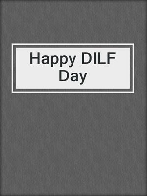 cover image of Happy DILF Day
