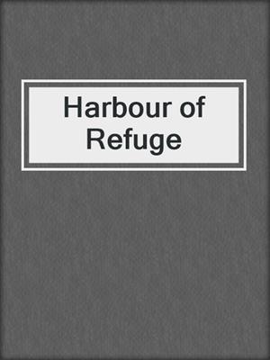 cover image of Harbour of Refuge
