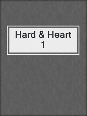 cover image of Hard & Heart 1